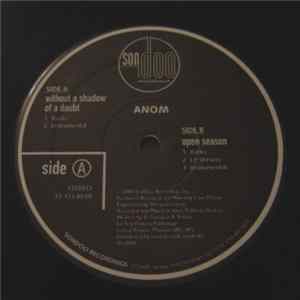 Anom - Without A Shadow Of A Doubt / Open Season Album