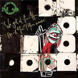 A Tribe Called Quest - We Got It From Here... Thank You 4 Your Service Album