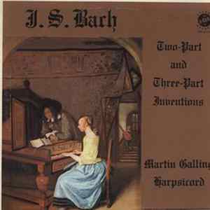 J. S. Bach : Martin Galling - Two-Part And Three-Part Inventions Album