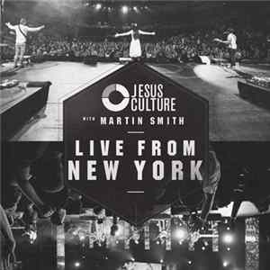 Jesus Culture With Martin Smith - Live From New York Album