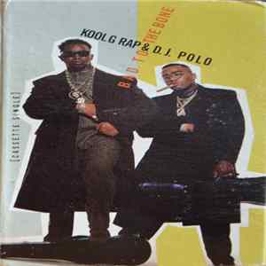 Kool G Rap & D.J. Polo - Bad To The Bone Album